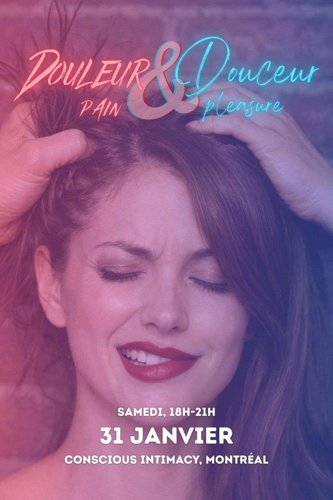 Douleur et Douceur, 31 janvier, Montréal